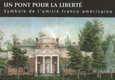 Cover of the catalogue : Un Pont vers la Liberté  symbole de l'amitié franco-américaine.