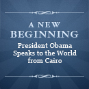A New Beginning – President Obama in Cairo