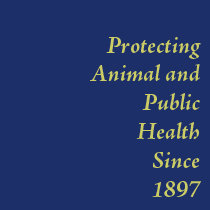 Protecting Animal and Public Health Since 1897