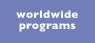 Worldwide Programs