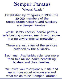Semper Paratus means Always Ready - Please explore our site to learn more about why the Coast Guard Auxiliary is 'Semper Paratus'