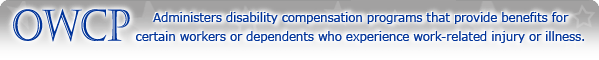 OWCP Administers disability compensation programs that provide benefits for certain workers or dependants who experience work-related injury or illness.