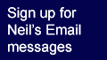 Sign up for Neil's Email messages