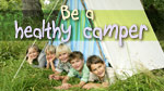 Be a healthy camper