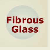 Fibrous Glass