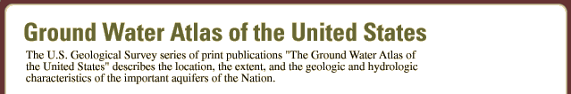 Ground Water Atlas of the U.S.