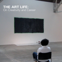 The Art Life: On Creativity and Career
Edited by Stuart Horodner, Stacie Lindner. Introduction and foreword by Stuart Horodner.