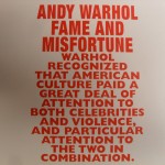 If you caught "Andy Warhol: Fame and Misfortune" at the McNay in San Antonio, you probably won't need to read this article.