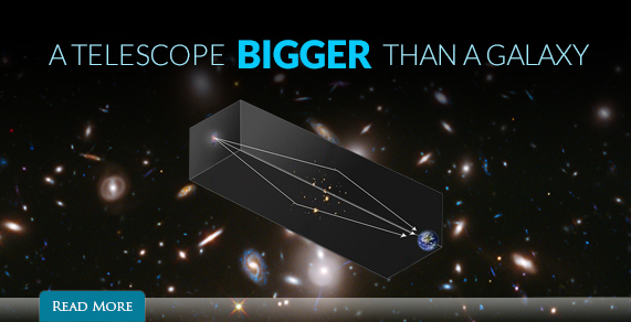 A telescope bigger than a galaxy