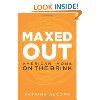 Maxed Out: American Moms on the Brink