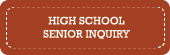 high school senior inquiry