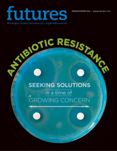 MSU AgBioResearch Futures - Antibiotic Resistance cover