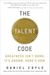 Daniel Coyle: The Talent Code: Greatness Isn't Born. It's Grown. Here's How.