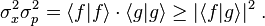 \sigma_x^2 \sigma_p^2 = \langle f | f \rangle \cdot \langle g | g \rangle \ge |\langle f | g \rangle|^2 ~.