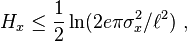 H_x \le \frac{1}{2} \ln ( 2e\pi \sigma_x^2 / \ell^2 )~,