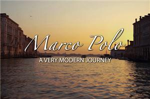 Marco Polo: A Very Modern Journey