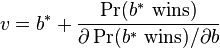  v=b^*+\frac{\Pr(b^*\ \textrm{wins})}{\partial \Pr(b^*\ \textrm{wins})/\partial b} 