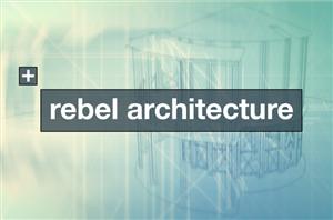Rebel Architecture