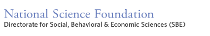 National Science Foundation - Directorate for Social, Behavioral & Economic Sciences (SBE)