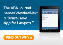 The ABA Journal names WestlawNext "Must-Have App for Lawyers."