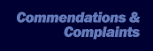 Commendations & Complaints