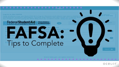 FAFSA®: Tips to Complete