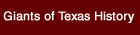 Giants of Texas History