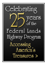 Celebrating 25 Years of the Federal Lands Highway Program