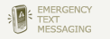 Emergency Text Messaging System