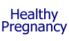 Healthy Pregnancy