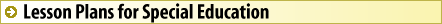 Click here to expand and contract F.L.A.S.H. Lesson Plans for Special Education