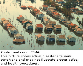 Photo courtesy of FEMA. This picture shows actual disaster site work conditions and may not illustrate proper safety and health procedures.