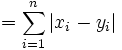  = \sum_{i=1}^n \left| x_i - y_i \right|