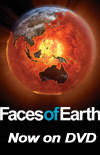 Faces of Earth -- Now on DVD