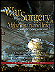 War Surgery in Afghanistan and Iraq: A Series of Cases, 2003-2007