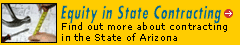 Equity in State Contracting - Find out more about contracting in the State of Arizona