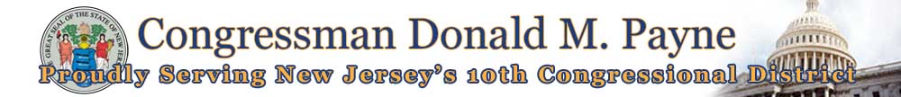 Congressman Donald M. Payne - Proudly Serving New Jersey's 10th Congressional District