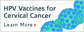  Learn More About HPV Vaccines for Cervical Cancer