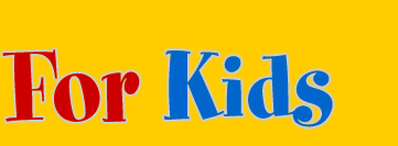 For Kids