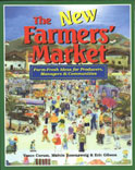 The New 
              Farmers' Market: Farm-Fresh Ideas for Producers, Managers and Communities cover image