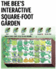 The Bee's interactive square-foot garden