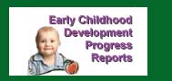 Early Childhood Development Progress Reports