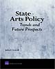 State Arts Policy: Trends and Future Prospects