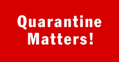 Quarantine Matters