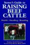 Storey's Guide to Raising Beef Cattle