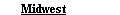 Ohio, Kentucky, Tennessee, Michigan, Indiana, Illinois, Wisconsin, Minnesota, Iowa, Missouri, North Dakota, South Dakota, Nebraska, Kansas, Oklahoma