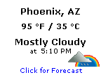 Click for Phoenix, Arizona Forecast