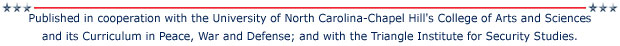 Published in cooperation with UNC's Curriculum in Peace, War and Defense and the Triangle Institute for Security Studies