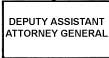 DEPUTY ASSISTANT ATTORNEY GENERAL