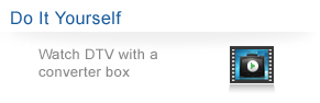 Do It Yourself: Watcing DTV with a Converter Box